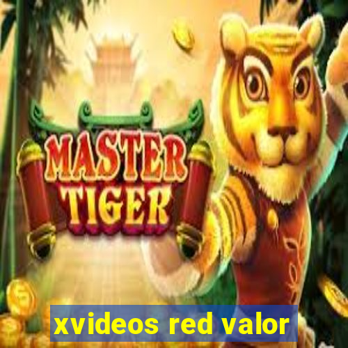 xvideos red valor